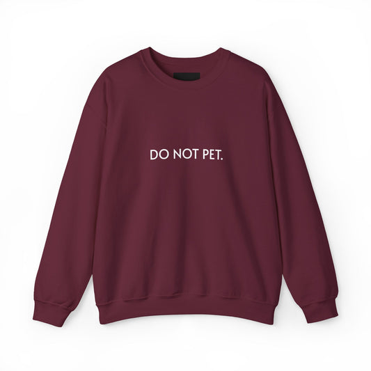 "DO NOT PET" Unisex Sweatshirt